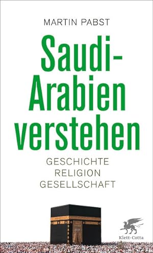 Bild des Verkufers fr Saudi-Arabien verstehen Geschichte, Religion, Gesellschaft zum Verkauf von primatexxt Buchversand