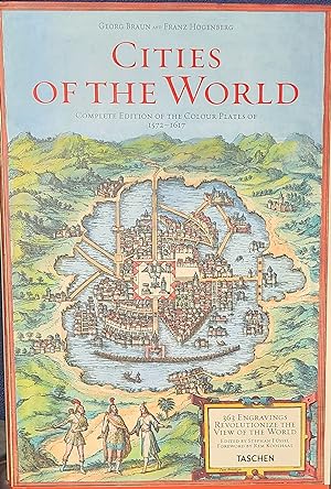 Bild des Verkufers fr GEORGE BRAUN AND FRANZ HOGENBERG Cities of the World: 363 Engravings Revolutionize the View of the World Complete Edition of the Colour Plates of 1572-1617 zum Verkauf von Books on the Boulevard