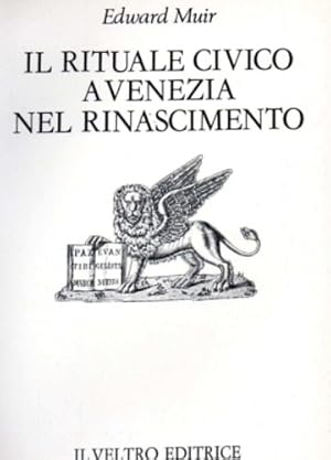 Bild des Verkufers fr Il rituale civico a Venezia nel Rinascimento. zum Verkauf von FIRENZELIBRI SRL