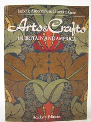Imagen del vendedor de Arts and Crafts in Britain and America a la venta por WeBuyBooks