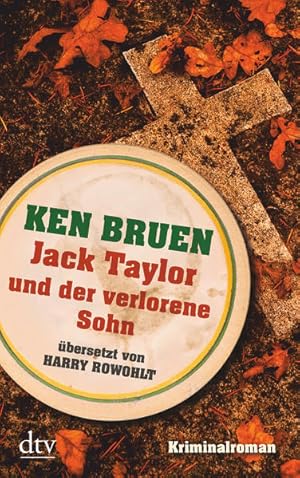 Jack Taylor und der verlorene Sohn: Kriminalroman  Deutsch von Harry Rowohlt (Die Jack-Taylor-Re...