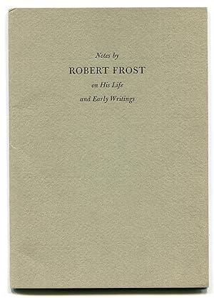 Imagen del vendedor de Notes by Robert Frost on His Life and Early Writings a la venta por Between the Covers-Rare Books, Inc. ABAA