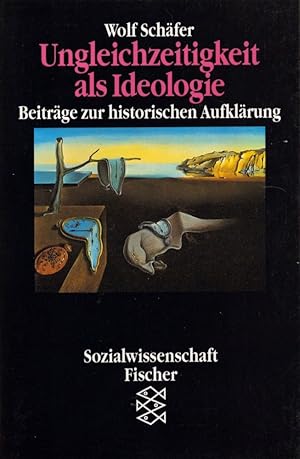 Ungleichzeitigkeit als Ideologie: Beiträge zur historischen Aufklärung. (= Sozialwissenschaft).