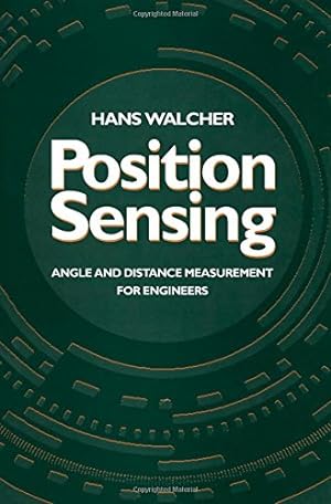 Bild des Verkufers fr Position Sensing: Angle and Distance Measurement for Engineers zum Verkauf von WeBuyBooks