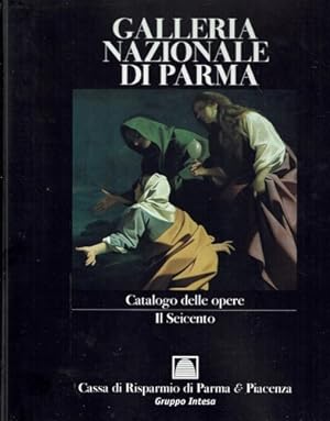 Bild des Verkufers fr Galleria Nazionale di Parma. Vol.III:Catalogo delle opere il Seicento. zum Verkauf von FIRENZELIBRI SRL