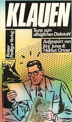 Imagen del vendedor de Klauen: Texte zum alltglichen Diebstahl. a la venta por Buch von den Driesch