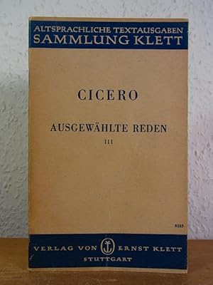 Bild des Verkufers fr Orationes selectae - Ausgewhlte Reden III (Verr., Pomp., prov. cons., Mil.) zum Verkauf von Antiquariat Weber