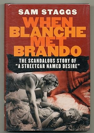 Bild des Verkufers fr When Blanche Met Brando: The Scandalous Story of "A Streetcar Named Desire" zum Verkauf von Between the Covers-Rare Books, Inc. ABAA