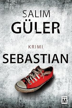 Sebastian (Ein Lübeck-Krimi, Band 3) Salim Güler