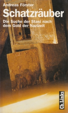 Bild des Verkufers fr Schatzruber Die Suche der Stasi nach dem Gold der Nazizeit zum Verkauf von Leipziger Antiquariat