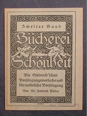 Seller image for Die Steinachschen Verjngungs-Versuche und die natrliche Verjngung durch Nacktkultur (= Bcherei der Schnheit, Bd. 2). for sale by Das Konversations-Lexikon