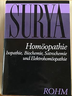 Homöopathie : Isopathie, Biochemie, Jatrochemie und Elektrohomöopathie.