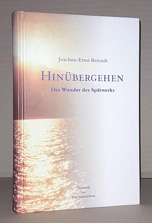 Bild des Verkufers fr HINBERGEHEN. Das Wunder des Sptwerks. (Hier NUR das Buch ohne die CDs.) zum Verkauf von ANTIQUARIAT TINTENKILLER