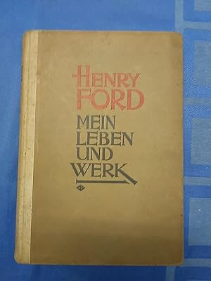 Seller image for Mein Leben und Werk. Henry Ford. Unter Mitw. von Samuel Crowther. [Dt. Ausg. von Curt u. Marguerite Thesing] for sale by Antiquariat BehnkeBuch