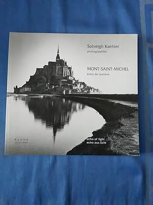 Seller image for Photographies. MONT-SAINT-MICHEL: Echo de lumiere. Echo of Light/Echo aus Licht. for sale by Antiquariat BehnkeBuch