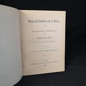 Obras de Calderon de la Barca: Dramatische Dichtungen von Calderon de la Barca in wortgetreuer Üb...