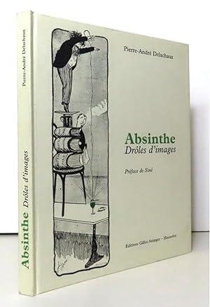 Seller image for Absinthe - Drles d'images. for sale by La Bergerie