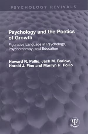 Seller image for Psychology and the Poetics of Growth : Figurative Language in Psychology, Psychotherapy, and Education for sale by GreatBookPrices
