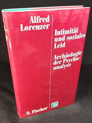 Bild des Verkufers fr Intimitt und soziales Leid. Archologie der Psychoanalyse. zum Verkauf von ANTIQUARIAT Franke BRUDDENBOOKS