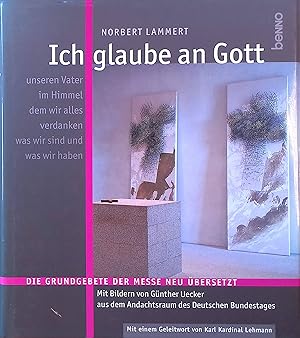 Imagen del vendedor de Ich glaube an Gott : die Grundgebete der Messe neu bersetzt. a la venta por books4less (Versandantiquariat Petra Gros GmbH & Co. KG)