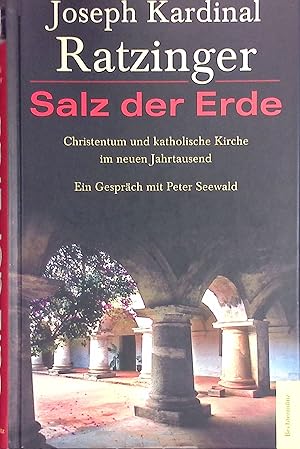 Seller image for Salz der Erde : Christentum und katholische Kirche im neuen Jahrtausend ; ein Gesprch mit Peter Seewald. for sale by books4less (Versandantiquariat Petra Gros GmbH & Co. KG)