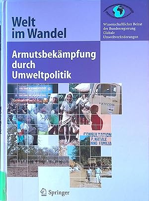Imagen del vendedor de Welt im Wandel: Armutsbekmpfung durch Umweltpolitik. a la venta por books4less (Versandantiquariat Petra Gros GmbH & Co. KG)