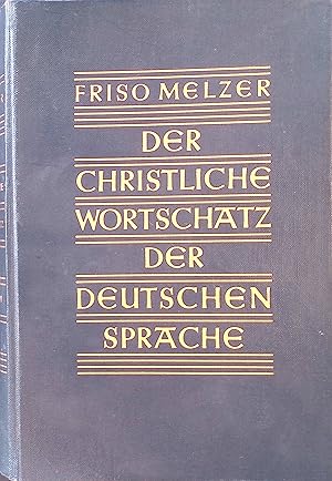 Imagen del vendedor de Der christliche Wortschatz der deutschen Sprache : Eine evangelische Darstellung. a la venta por books4less (Versandantiquariat Petra Gros GmbH & Co. KG)
