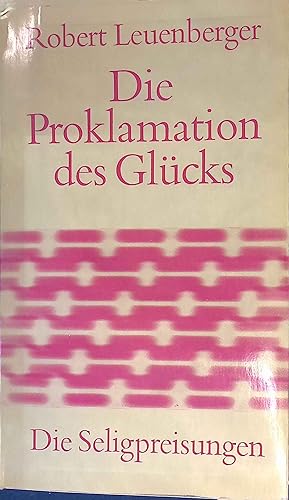 Imagen del vendedor de Die Proklamation des Glcks. Die Seligpreisungen. a la venta por books4less (Versandantiquariat Petra Gros GmbH & Co. KG)