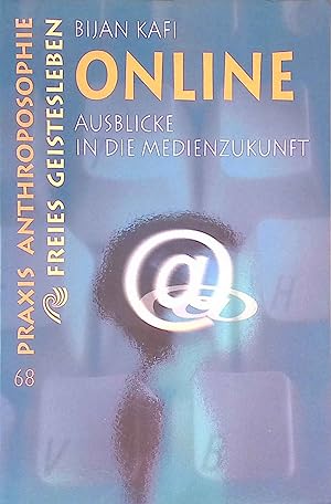Seller image for Online : Ausblicke in die Medienzukunft. Praxis Anthroposophie ; 68 for sale by books4less (Versandantiquariat Petra Gros GmbH & Co. KG)