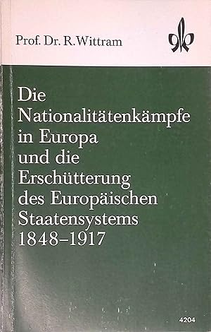 Seller image for Die Nationalittenkmpfe in Europa und die Erschtterung des Europischen Staatensystems 1848-1917. for sale by books4less (Versandantiquariat Petra Gros GmbH & Co. KG)