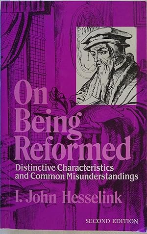 Seller image for On Being Reformed: Distinctive Characteristics and Common Misunderstandings for sale by Book Catch & Release