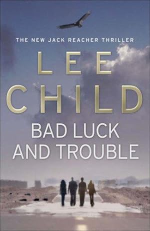 Imagen del vendedor de Bad Luck And Trouble: (Jack Reacher 11) a la venta por WeBuyBooks