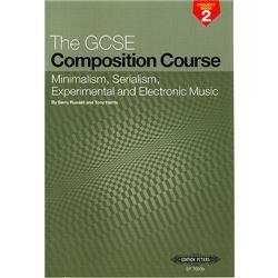 Seller image for The GCSE Composition Course Project Book 2: Minimalism, Serialism, Experimental and Electronic Music for sale by WeBuyBooks