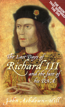The last days of Richard III and the fate of his DNA.