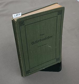 Seller image for Die Ackerbaulehre (Allgemeiner Acker- und Pflanzenbau). Ein Lehrbuch fr landwirtschaftliche Schulen. 12.Aufl., for sale by Antiquariat Hubertus von Somogyi-Erddy
