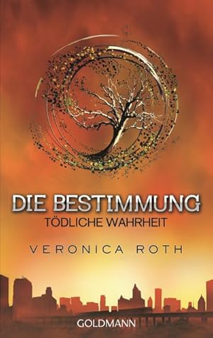 Bild des Verkufers fr Die Bestimmung - Tdliche Wahrheit: Roman (Die Bestimmung-Reihe, Band 2) zum Verkauf von Rheinberg-Buch Andreas Meier eK