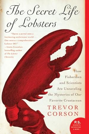 Image du vendeur pour Secret Life Of Lobsters : How Fishermen And Scientists Are Unraveling The Mysteries Of Our Favorite Crustacean mis en vente par GreatBookPrices