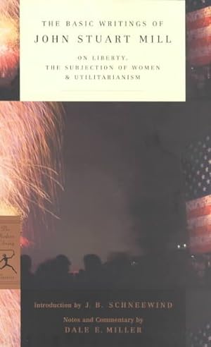 Imagen del vendedor de Basic Writings of John Stuart Mill : On Liberty, the Subjection of Women, and Utilitarianism a la venta por GreatBookPrices