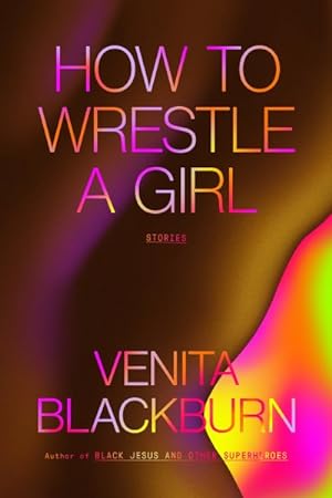 Seller image for How to Wrestle a Girl : Stories for sale by GreatBookPrices