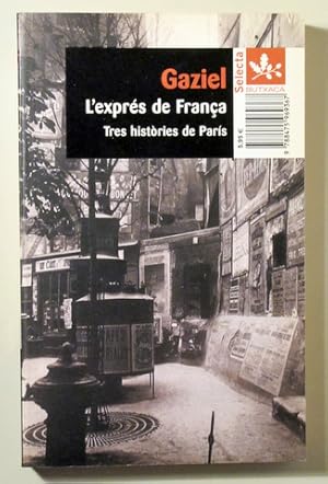 Bild des Verkufers fr L'EXPRS DE FRANA. Tres histries de Pars - Barcelona 2002 zum Verkauf von Llibres del Mirall