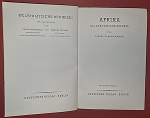 Bild des Verkufers fr Afrika als europische Aufgabe - Mit 7 Kartenskizzen ; Weltpolitische Bcherei zum Verkauf von Akademische Buchhandlung Antiquariat