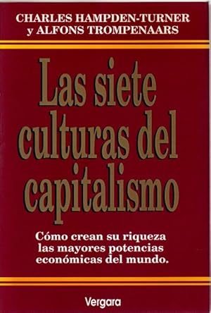 Imagen del vendedor de Las siete culturas del capitalismo. Cmo crean su riqueza las mayores potencias econmicas del mundo . a la venta por Librera Astarloa