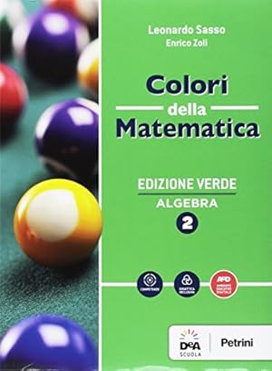 Seller image for Colori della matematica. Algebra-Quaderno. Ediz. verde. Per gli Ist. tecnici (Vol. 2) for sale by Usatopoli libriusatierari