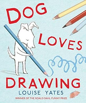 Seller image for Dog Loves Drawing (Dog Loves, 2) for sale by WeBuyBooks