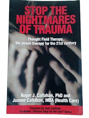 Bild des Verkufers fr Stop the Nightmares of Trauma: Thought Field Therapy, the Power Therapy for the 21st Century zum Verkauf von WeBuyBooks