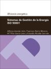 Sistemas de gestión de la energía ISO 50001 : serie eficiencia energética