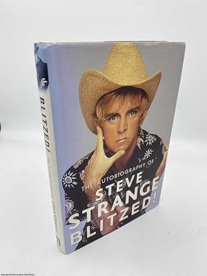 Blitzed! the autobiography of Steve Strange