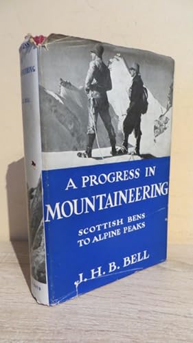 Seller image for A PROGRESS IN MOUNTAINEERING - SCOTTISH HILLS TO ALPINE PEAKS for sale by Parrott Books