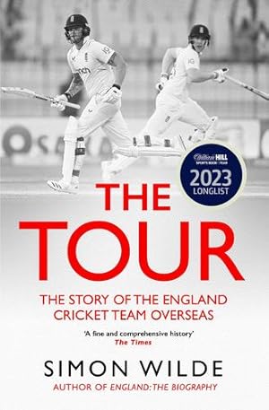 Image du vendeur pour The Tour: The Story of the England Cricket Team Overseas 1877-2022 by Wilde, Simon [Paperback ] mis en vente par booksXpress
