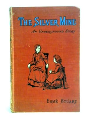 Image du vendeur pour The Silver Mine mis en vente par World of Rare Books